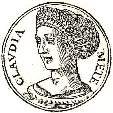 Clodia Metelli, the first or second daughter of the patrician Appius Claudius Pulcher and Caecilia Metella Balearica. Engraving from Promptuarium Iconum Insigniorum, published by Guillaume Rouillé (Lyon, 1553).